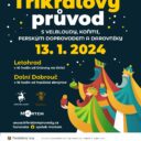 Průvody s třemi králi, bubeníky a koledníky projdou o druhé lednové sobotě Letohradem a Dolní Dobroučí.
