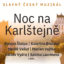 TŘEBOŇ: muzikál Noc na Karlštejně – Kultura pod hvězdami